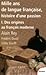 Mille ans de langue française, histoire d'une passion - tome ... by Alain Rey