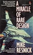 A Miracle of Rare Design