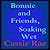Bonnie and Friends, Soaking...