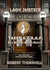 Lady Justice Takes A. C.R.A.P.