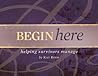 Begin Here: helping survivors manage