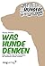 Was Hunde denken