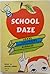 School Daze Jokes, Cartoons, Riddles