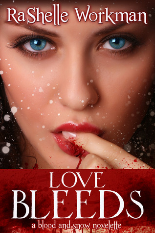 Love Bleeds (Blood and Snow, #9)