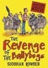 The Revenge of the Ballybogs by Siobhan Rowden