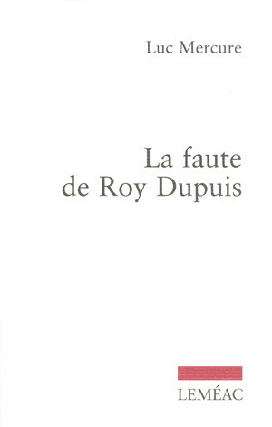 La faute de Roy Dupuis