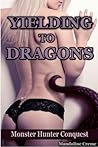 Yielding to Dragons by Mandoline Creme