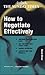How to Negotiate Effectively