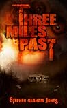 Three Miles Past by Stephen Graham Jones