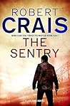 The Sentry by Robert Crais The Sentry by Robert Crais