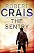 The Sentry by Robert Crais The Sentry by Robert Crais
