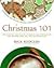 Christmas 101 by Rick Rodgers Christmas 101 by Rick Rodgers