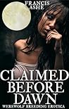Claimed Before Dawn by Francis Ashe