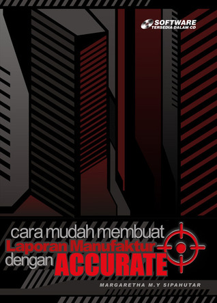 Cara Mudah Membuat Laporan Manufaktur Dengan ACCURATE (Paperback)