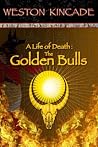 The Golden Bulls by Weston Kincade