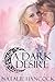 A Dark Desire (World of Dar...