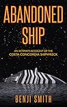 Abandoned Ship: An Intimate Account of the Costa Concordia Shipwreck