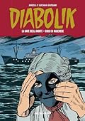 Diabolik Gli anni della gloria n. 18: La nave della morte - Gioco di maschere