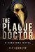 The Plague Doctor