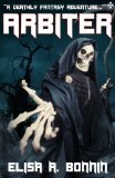 Arbiter (Arbiter Chronicles, #1)