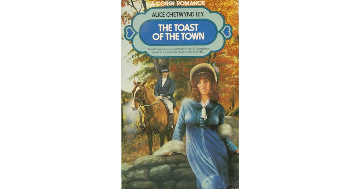 The Toast Of The Town by Alice Chetwynd Ley
