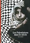 LES PALESTINIENS DANS LE SIECLE LES PALESTINIENS DANS LE SIECLE