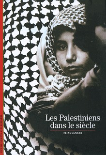 LES PALESTINIENS DANS LE SIECLE (Mass Market Paperback)