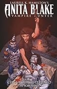 Laurell K. Hamilton's Anita Blake, Vampire Hunter: Circus of the Damned, Volume 3: The Scoundrel