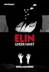 Elin under havet by Sofia Malmberg