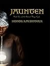 Jaunten by Honor Raconteur