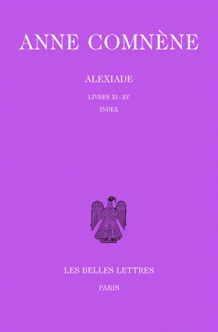 Alexiade Tome Iii Livres Xi Xv Index By Anna Comnena