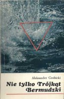Nie tylko Trójkąt Bermudzki (Paperback)