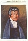 The Confessional Presbyterian Volume 8 by Christopher Coldwell The Confessional Presbyterian Volume 8 by Christopher Coldwell