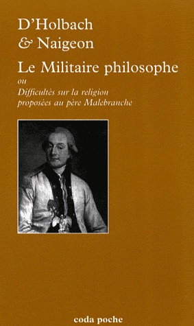 Le Militaire philosophe - Ou Difficultés sur la religion proposées au père Malebranche (Paperback)