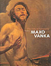 The Gift of Sympathy: The Art of Maxo Vanka