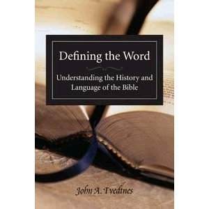 Defining the Word: Understanding the History and Language of the Bible