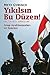 Yıkılsın Bu Düzen! (Fel Yaskut Ennizam!): Arap Ayaklanmaları ve Sonrası
