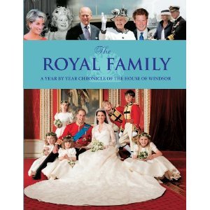 The Royal Family: A Year By Year Chronicle of the (Hardcover)