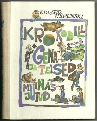 Krokodill Gena ja teised muinasjutud