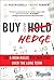 Buy and Hedge: The 5 Iron Rules for Investing Over the Long Term