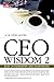 Ceo Wisdom 2: Kiat 29 Pemimpin Asli Indonesia (Ceo Wisdom, # 2)
