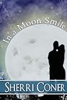 In a Moon Smile by Sherri Coner