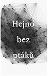 Hejno bez ptáků by Filip Dousek Hejno bez ptáků by Filip Dousek