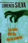La isla del fin de la suerte by Lorenzo Silva