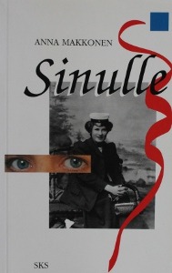 Sinulle: Romaani joka ei uskalla sanoa nimeään, tai, nainen, kapina, kirjoitus ja historia