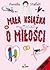 Mała książka o miłości by Pernilla Stalfelt