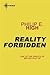 Reality Forbidden