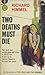 Two Deaths Must Die by Richard Himmel
