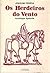 Os Herdeiros do Vento by Joaquim Pessoa
