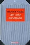 Słoń i inne opowiadania by Sławomir Mrożek